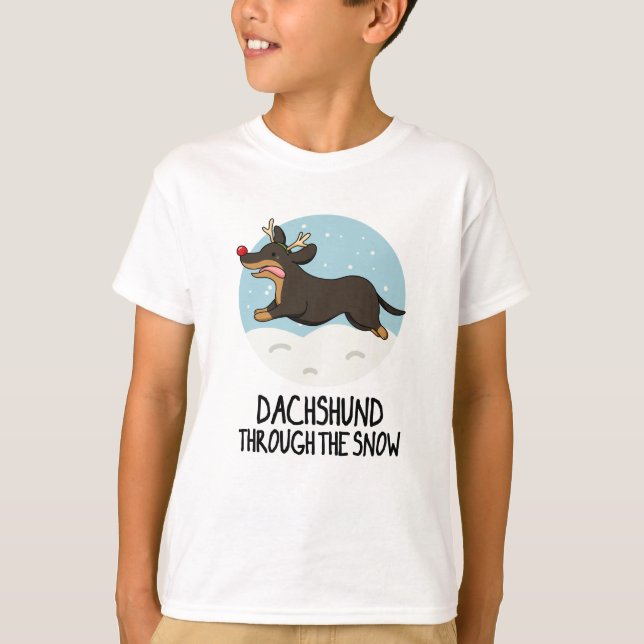 Dachshund Through The Snow Funny Christmas Pun  T-Shirt (Front)