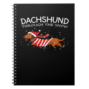 Dachshund Through The Snow Funny Dog Christmas Cla Notebook
