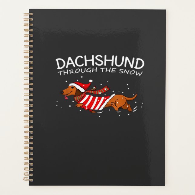 Dachshund Through The Snow Funny Dog Christmas Cla Planner (Front)