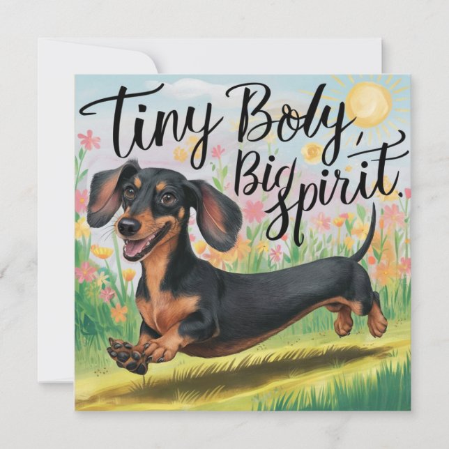 Dachshund Tiny Body, Big Spirit (Front)
