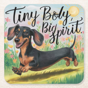 Dachshund Tiny Body, Big Spirit Square Paper Coaster