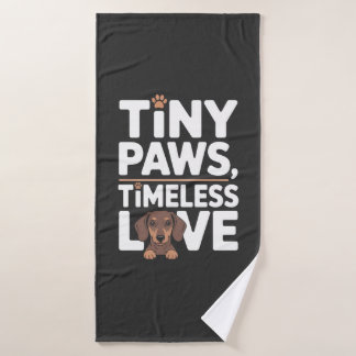 Dachshund Tiny Paws, Timeless Love Bath Towel