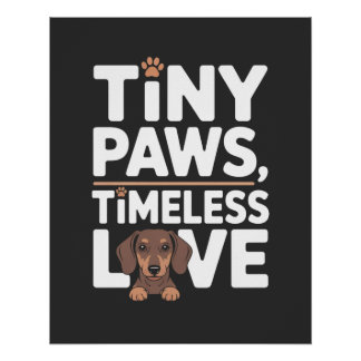 Dachshund Tiny Paws, Timeless Love Poster
