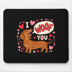 Dachshund Valentines Day I Woof You Love Wiener Do Mouse Pad