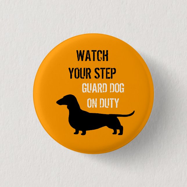 Dachshund Watch Your Step Funny Design 3 Cm Round Badge (Front)