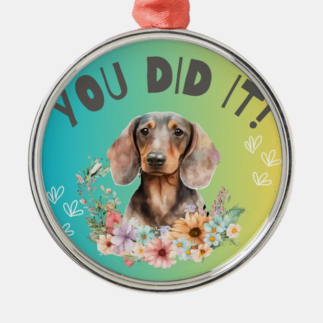 Dachshund You Did It Metal Tree Decoration (Front)