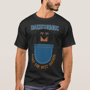 Dachshunds Lover Make The Best Friends T-Shirt