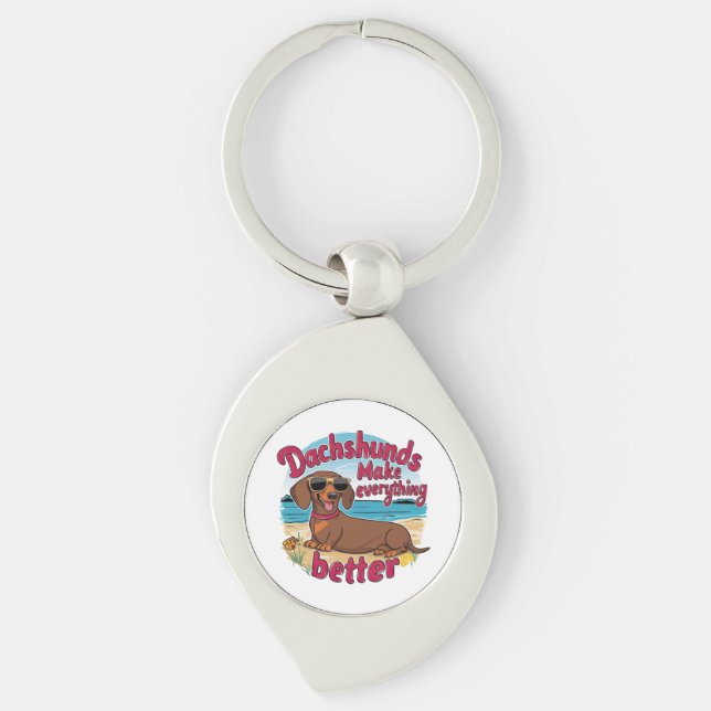 Dachshunds Make Everything Better Key Ring (Front)