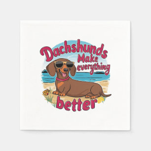 Dachshunds Make Everything Better Napkin