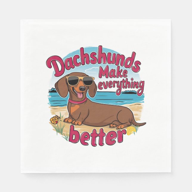 Dachshunds Make Everything Better Napkin (Front)