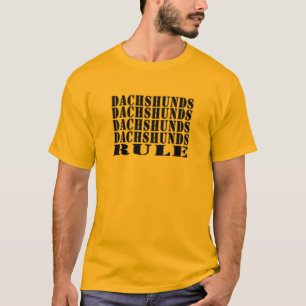 dachshunds rule t-shirt
