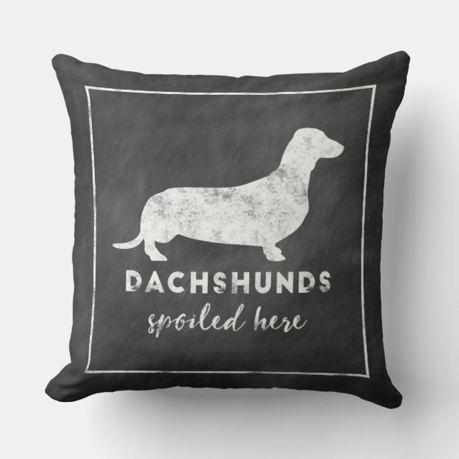 Dachshunds Spoiled Here Vintage Chalkboard Cushion (Front)