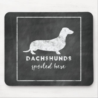 Dachshunds Spoiled Here Vintage Chalkboard Mouse Pad