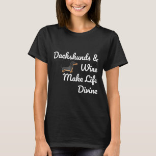 Dachshunds Wine Divine Funny Drinking Dog Mum Gift T-Shirt