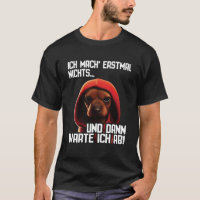 Dackel Spruch Lustig Geschenk I Ich mache erstmal 