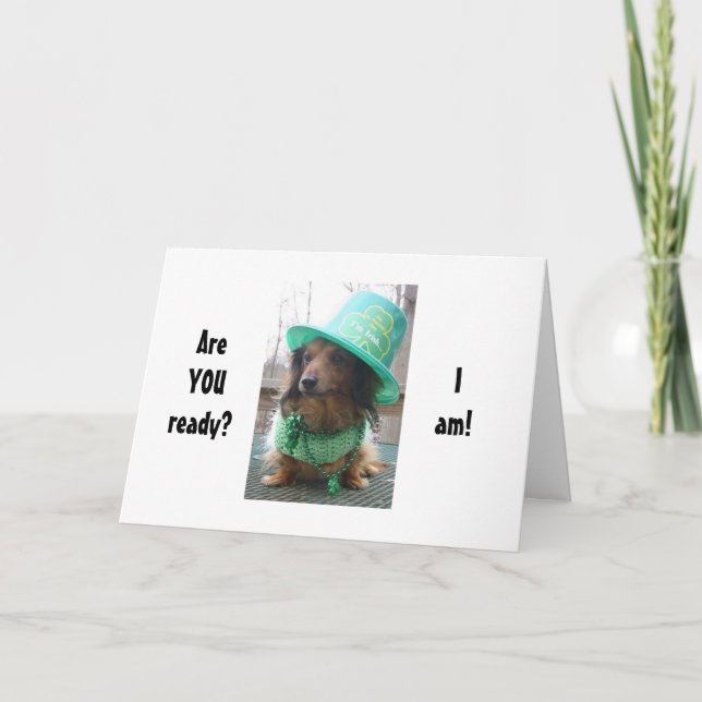 DACSHOUND SAYS HE IS READY TO PARTY ST. PAT'S DAY CARD (Front)