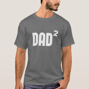 Dad2 Dad Squared Exponentially T-Shirt