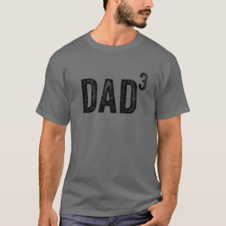 Dad3 Dad Cubed Father Of Three Kids Dad Father's D T-Shirt