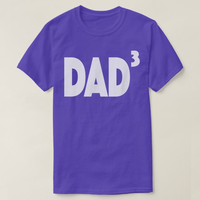 Dad3  Dad of 3 Dad Times 3  T-Shirt (Design Front)