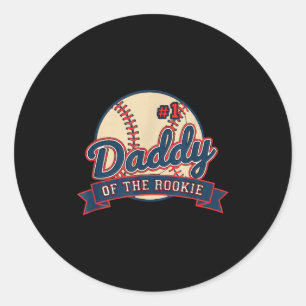 Dad #1 Daddy Of The Rookie - Baseball Dad Rookie S Classic Round Sticker