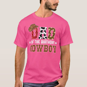 Dad 1St First Birthday Cowboy Western Rodeo Party T-Shirt