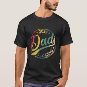 Dad 2024 Loading Becoming A Dad 2024 Retro Dad Est T-Shirt