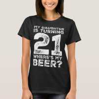 Dad 21st Birthday Daughter Turning 21 Years Old Be