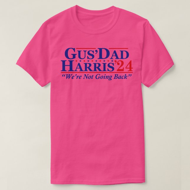Dad  24 Were Not Going Back T-Shirt (Design Front)
