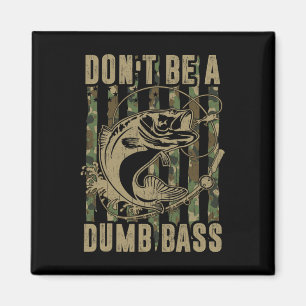 Dad 4th Of July Fishing-shirt Dont Be Dumb B Men F Magnet