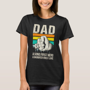 Dad A Daughter's First Love, A Son's First Hero Gr T-Shirt