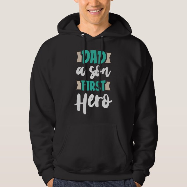 Dad a son First Hero Hoodie (Front)