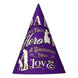 Dad A Son's First A Daughters First Love Party Hat