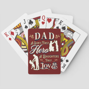 Dad A Son's First A Daughters First Love Playing Cards