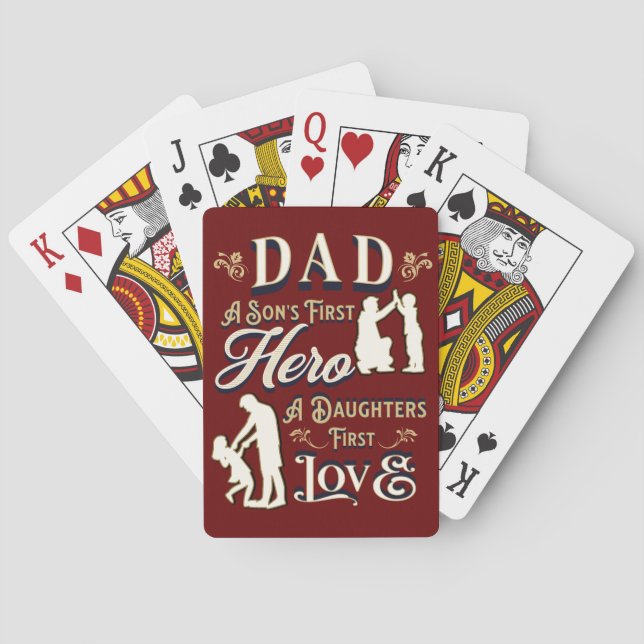 Dad A Son's First A Daughters First Love Playing Cards (Back)