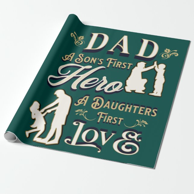 Dad A Son's First A Daughters First Love Wrapping Paper (Unrolled)