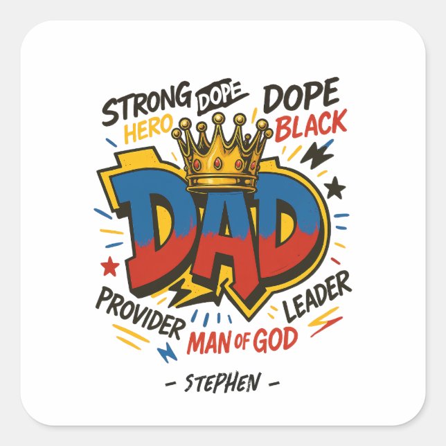 Dad – A Tribute of Strength, Love, & Devotion (3) Square Sticker (Front)