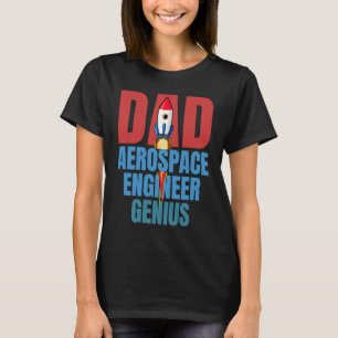 Dad Aerospace Engineer Genius Fun Engineering Gra T-Shirt