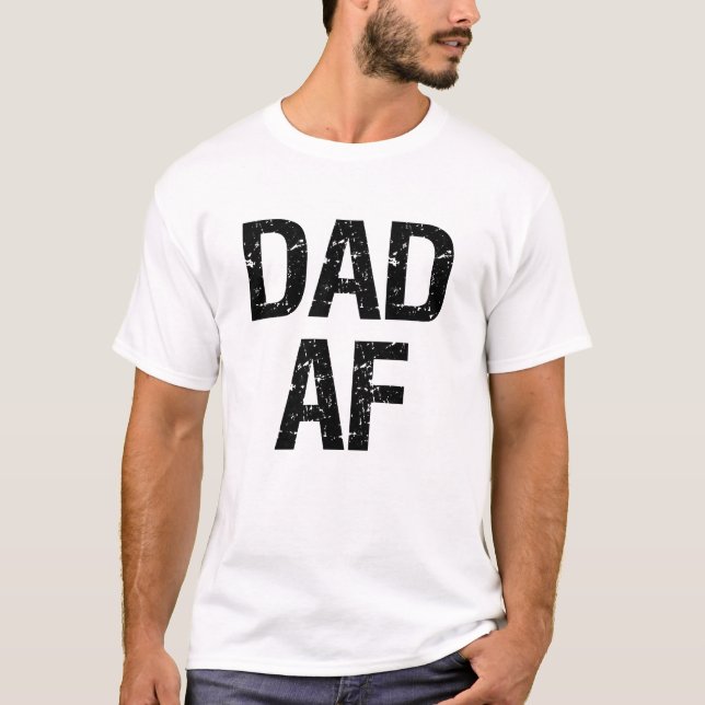 Dad AF funny father shirt (Front)