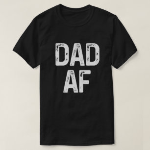 Dad AF Funny Mens Fathers Day Gift T-Shirt