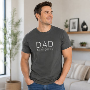 Dad Almighty T-Shirt Funny Father's Day Gift