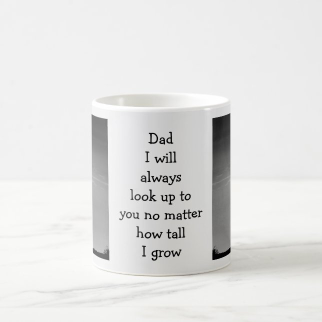 Dad Always Look Up to You Personal Photo Coffee Mug (Center)