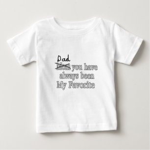 Dad Always My Favourite Funny Joke Fathers Day Baby T-Shirt