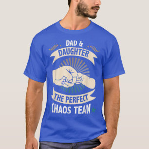 Dad And Daughter The Perfect Chaos Team Father's D T-Shirt