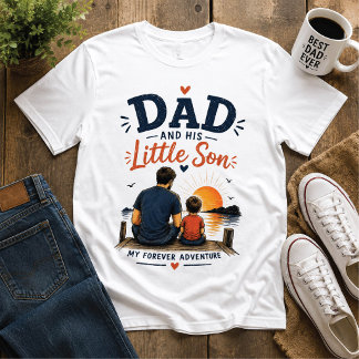 Dad and His Little Son Forever Adventure T-Shirt