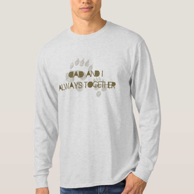 Dad and I always together T-Shirt (Front)