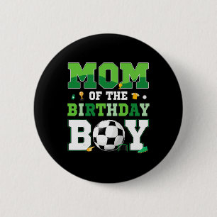 Dad And Mom Of The Birthday Boy Soccer Birthday Fa 6 Cm Round Badge