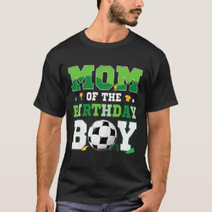Dad And Mom Of The Birthday Boy Soccer Birthday Fa T-Shirt