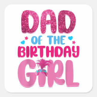 Dad And Mum Birthday Girl Family Matching Square Sticker