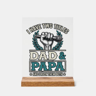 Dad And Papa Rock Titles Vintage Microphone Shirt_ Acrylic Sign