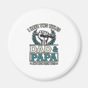 Dad And Papa Rock Titles Vintage Microphone Shirt_ Magnet